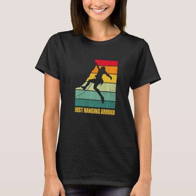 Just Hanging Around Graphic Bouldering Boulder Cli T-Shirt (Front)
