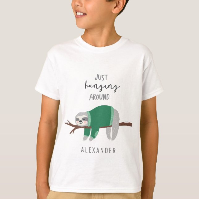 Just hanging around sloth T-Shirt (Front)
