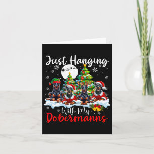 Just Hanging With My Dobermanns Xmas Three Santa D Card