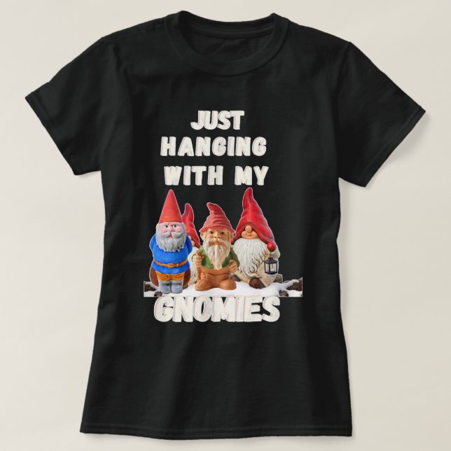 Just Hanging with my Gnomies Fun Christmas Tee (Design Front)