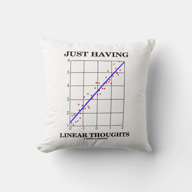 Just Having Linear Thoughts Stats Regression Humor Throw Pillow (Front)