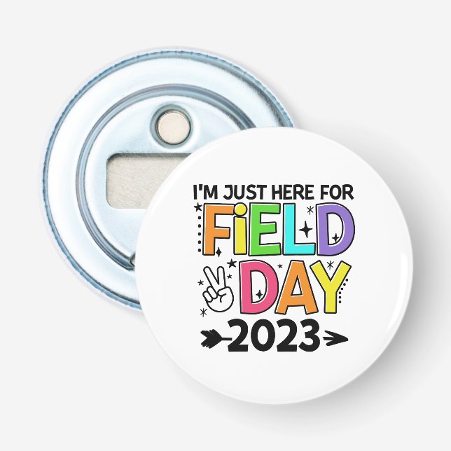 Just Here For Field Day 2023 Peace Sign Teacher St Bottle Opener (Front)