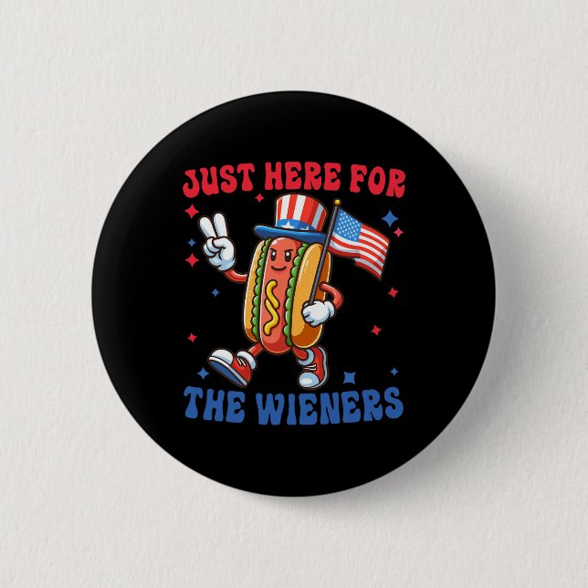 Just Here For The 4th Of July  Button (Front)