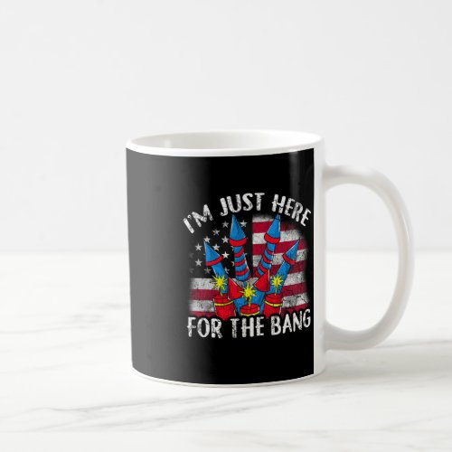 Just Here For The Bang Funny Fireworks Humor  Coffee Mug