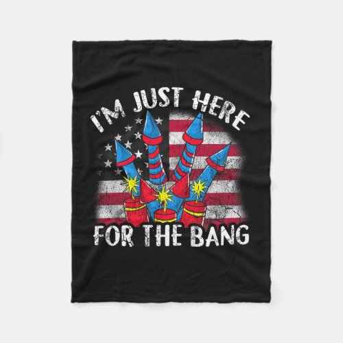 Just Here For The Bang Funny Fireworks Humor  Fleece Blanket