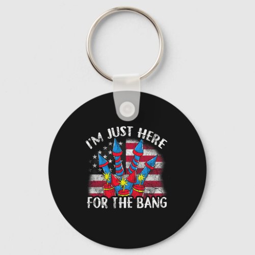 Just Here For The Bang Funny Fireworks Humor  Keychain