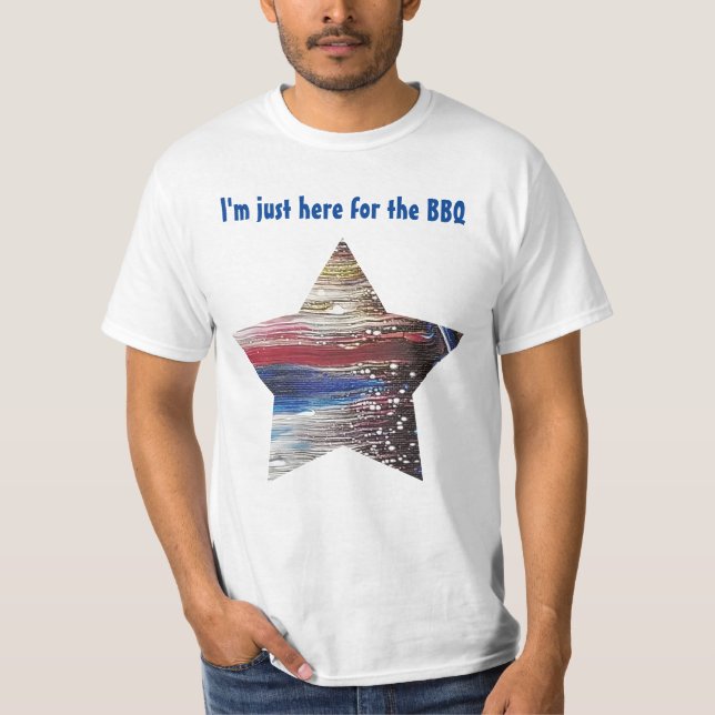 Just Here for the BBQ T-Shirt (Front)