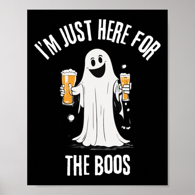 Just Here For The Boos Funny Ghost Halloween  Poster (Front)