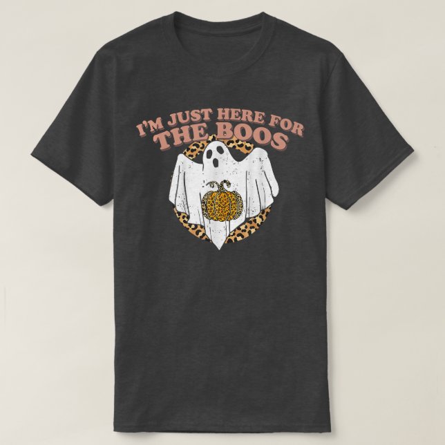 Just Here For The Boos Funny Ghost Leopard Hallowe T-Shirt (Design Front)
