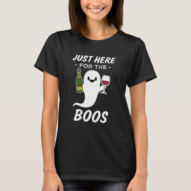 Just here for the Boos funny wine Halloween shirt (Front)