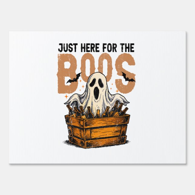 Just Here for the Boos Halloween Sign (Front)