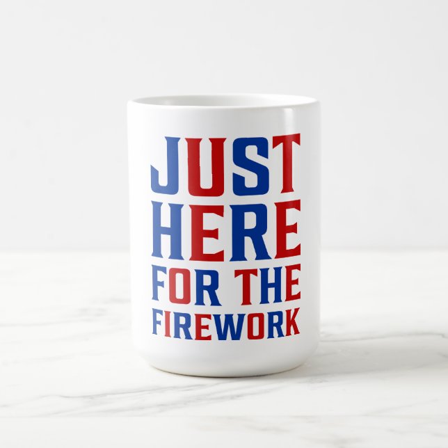 Just Here For The Fireworks Funny For Couple Coffee Mug (Center)