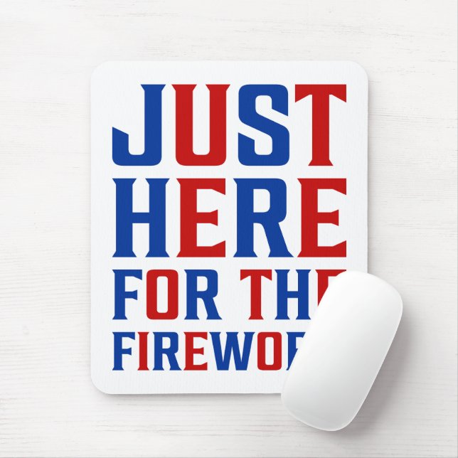 Just Here For The Fireworks Funny For Couple Mouse Pad (With Mouse)