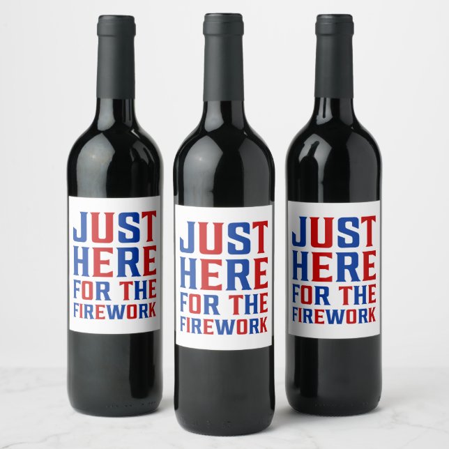 Just Here For The Fireworks Funny For Couple Wine Label (Bottles)