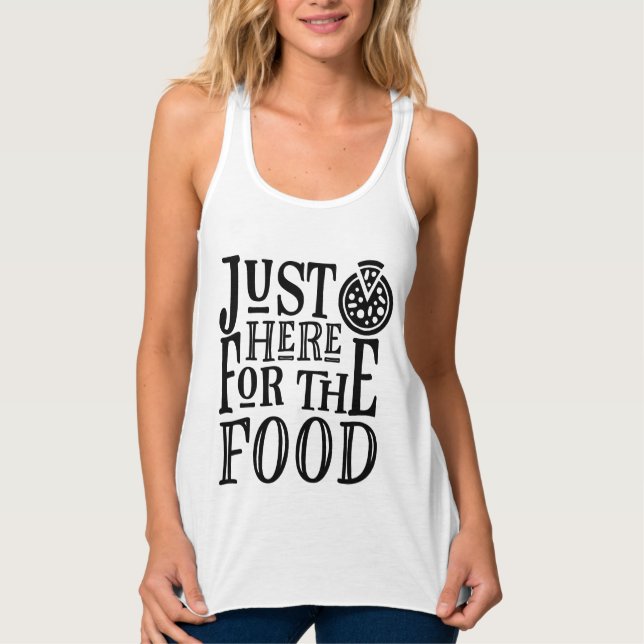 Just here for the food tank top (Front)