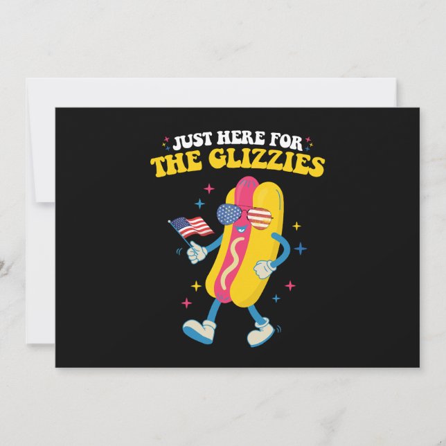 Just Here For The Glizzies Funny 4th Of July Invitation (Front)