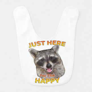 Just Here for the Happy Raccoon Baby Bib