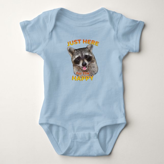 Just Here for the Happy Raccoon Baby Bodysuit (Front)