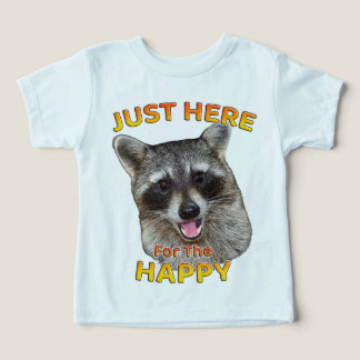 Just Here for the Happy Raccoon Toddler T-Shirt