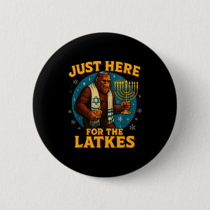 Just Here For The Latkes Funny Hanukkah Bigfoot  Button