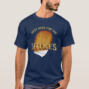 Just Here for the Latkes Modern Hanukkah Funny T-Shirt