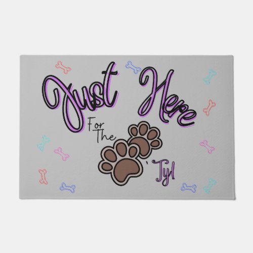 Just Here For The Paw_ty Welcome  Doormat