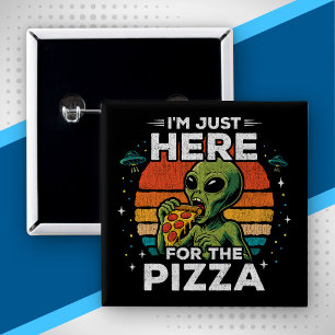 Just Here for the Pizza Retro Space Funny Alien Button