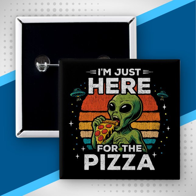 Just Here for the Pizza Retro Space Funny Alien Button (Creator Uploaded)