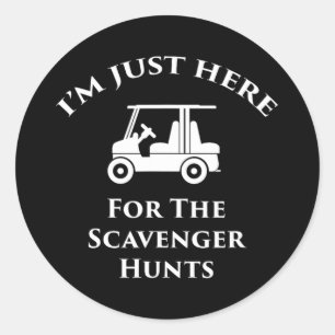 Just Here For The Scavenger Hunts Looping The Fort Classic Round Sticker