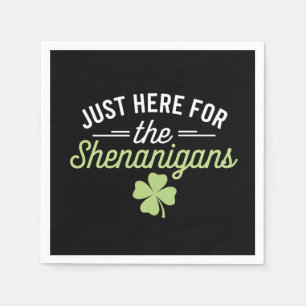 Just Here For The Shenanigans St Patrick's Day Napkins