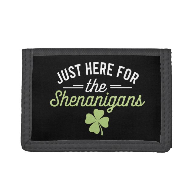 Just Here For The Shenanigans St Patrick's Day Trifold Wallet (Front)