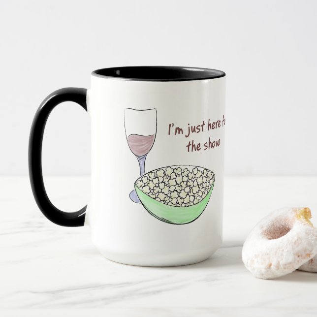 Just Here For The Show Mug (With Donut)
