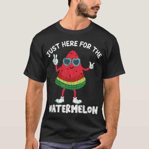 Just Here For The Watermelon Funny Summer Fruit Gr T_Shirt