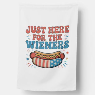 Just Here For The Wieners 250th Anniversary House Flag