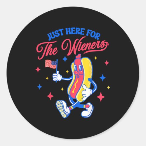 Just Here For The Wieners 4th Of July Hot Dog 1  Classic Round Sticker