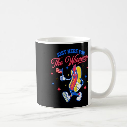 Just Here For The Wieners 4th Of July Hot Dog 1  Coffee Mug