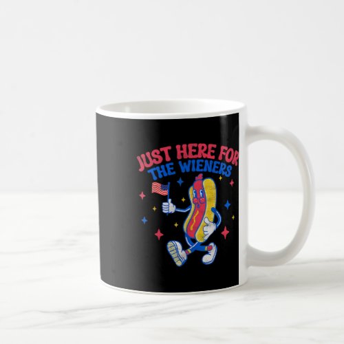 Just Here For The Wieners 4th Of July Hot Dog  Coffee Mug