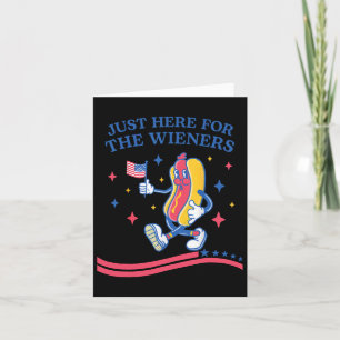 Just Here For The Wieners Funny Fourth Of July  Card