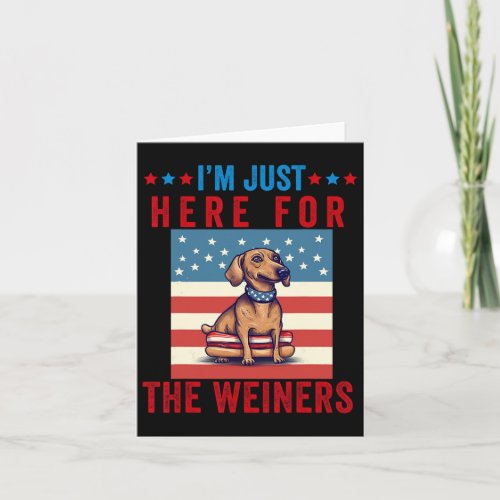 Just Here For Weiners Funny 4th July Hot Dog Sausa Card