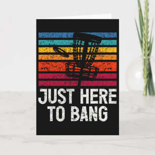 Just Here To Bang Disc Golf Player  Card