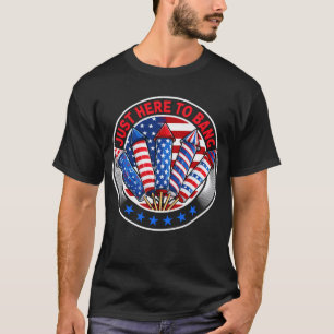 Just Here To Bang Funny Fireworks 4th of July  T-Shirt