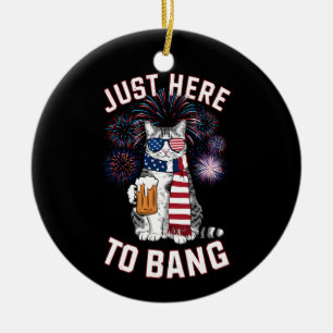 Just Here To Bang USA Flag Beer Cat Lover July 4th Ceramic Ornament