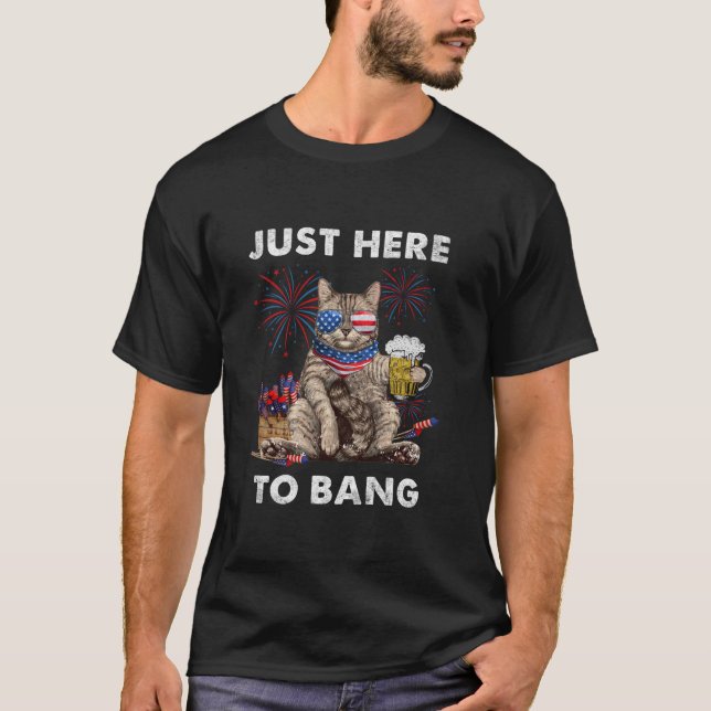 Just Here To Bang USA Flag Funny Cat Lover Beer 4t T-Shirt (Front)
