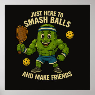 Just Here to Smash Balls and Make Friends Poster