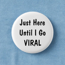 Just Here Until Funny Office Humor Pinback Button