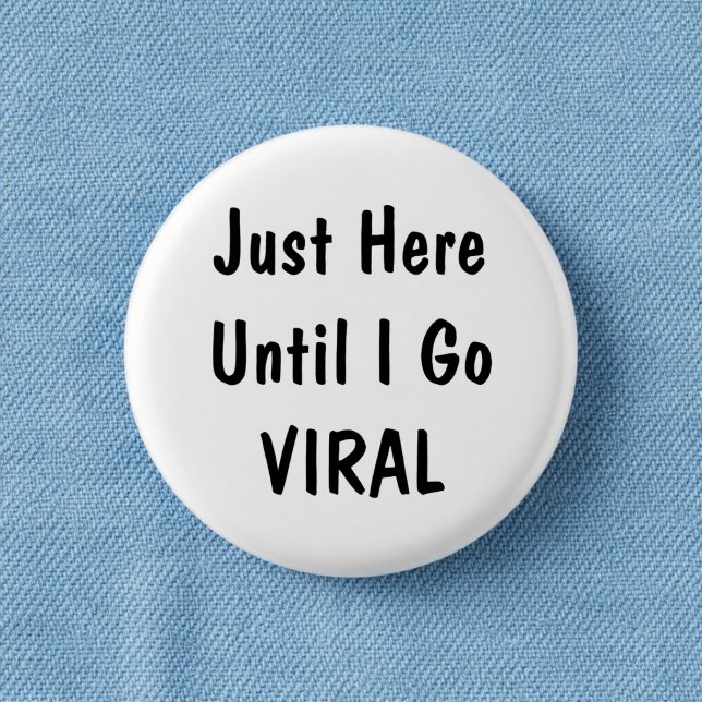 Just Here Until Funny Office Humor Pinback Button (Creator Uploaded)