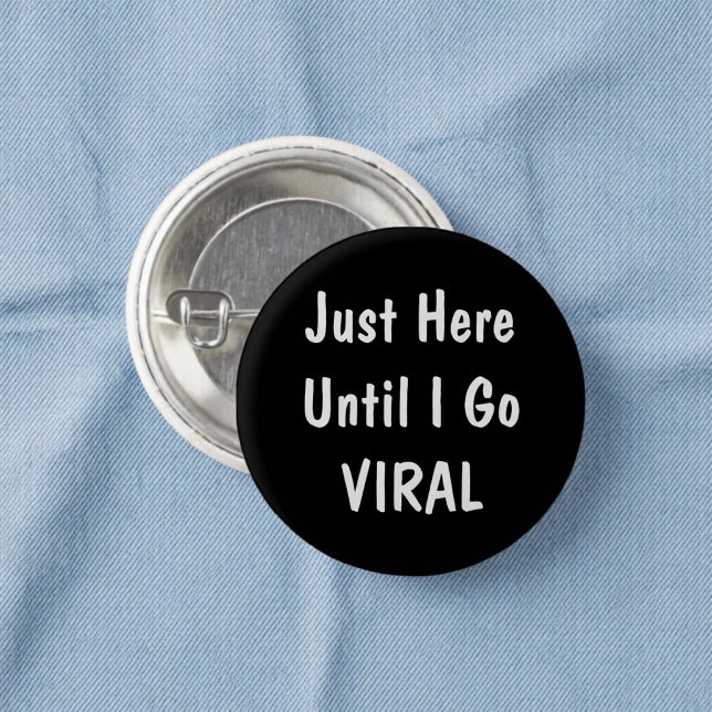 Just Here Until Funny Office Humor Pinback Button (Creator Uploaded)