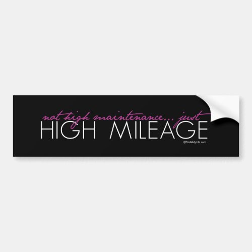 Just High Mileage Bumper Sticker