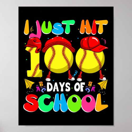 Just Hit 100 Days Of School Softball Kids Boys Gir Poster