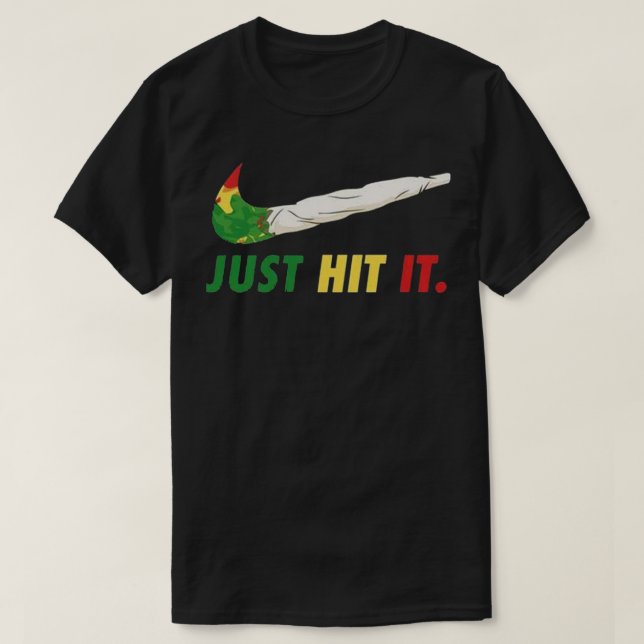 Just Hit It Parody Smoker T Shirt (Design Front)